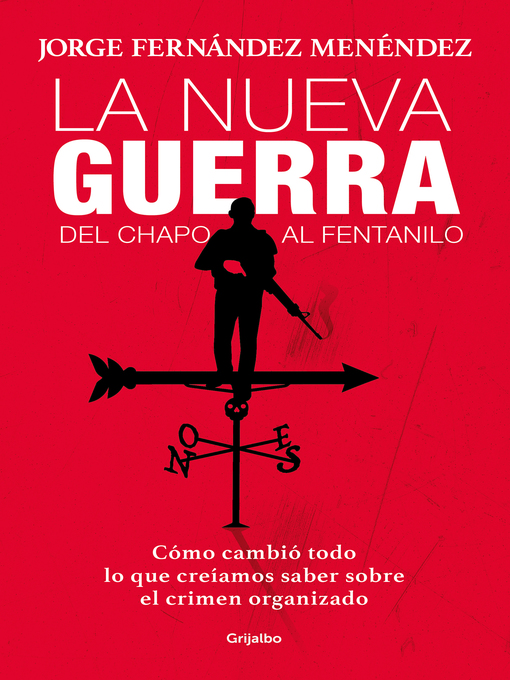 Title details for La nueva guerra by Jorge Fernández Menéndez - Wait list